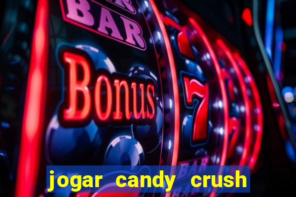 jogar candy crush saga no facebook