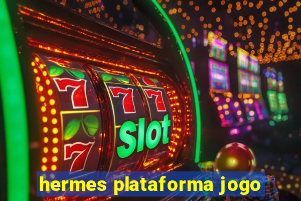 hermes plataforma jogo