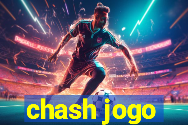 chash jogo