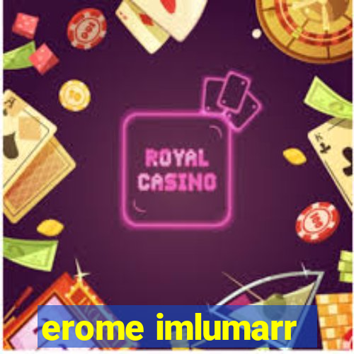 erome imlumarr