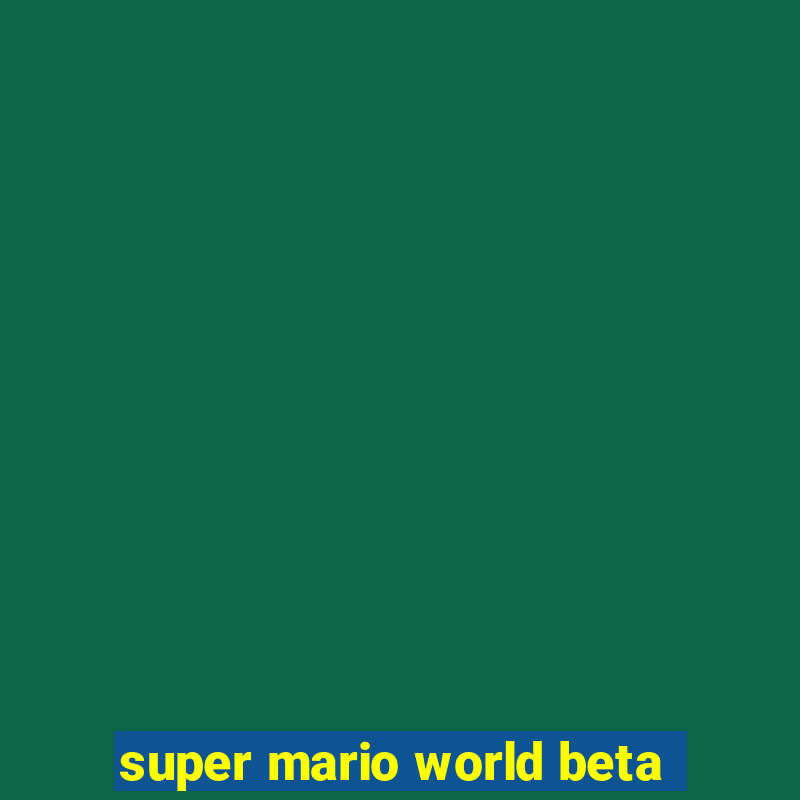 super mario world beta