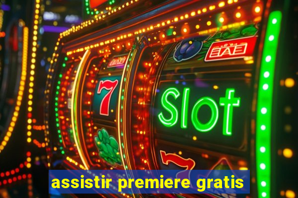 assistir premiere gratis