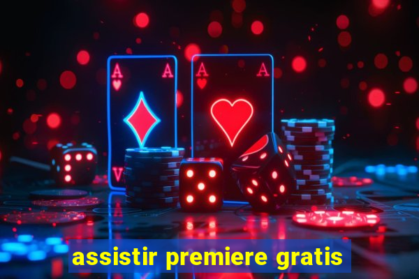 assistir premiere gratis