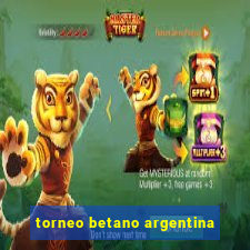 torneo betano argentina