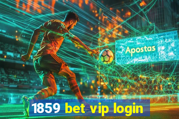 1859 bet vip login