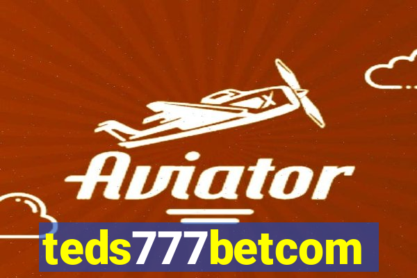 teds777betcom