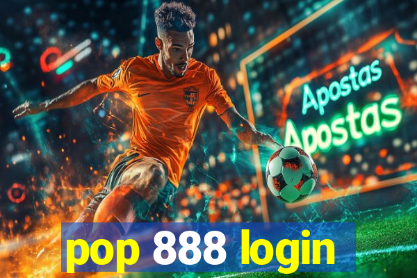 pop 888 login