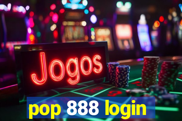 pop 888 login