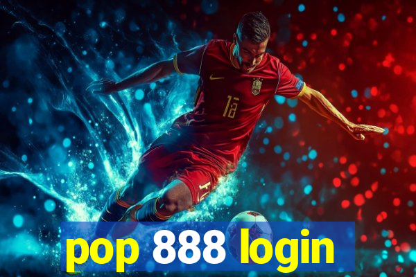 pop 888 login