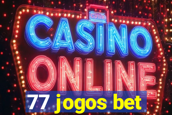 77 jogos bet