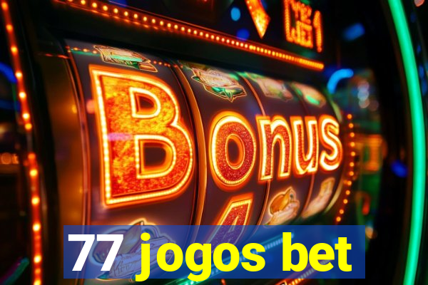 77 jogos bet