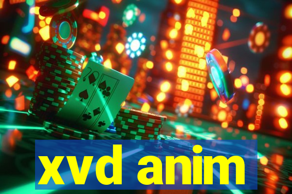 xvd anim