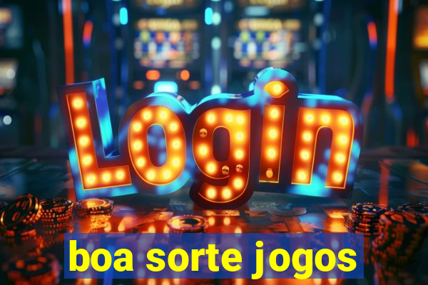 boa sorte jogos