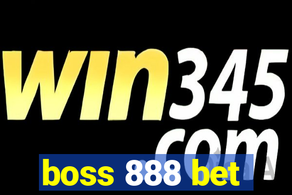 boss 888 bet