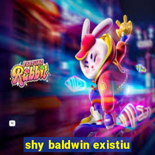 shy baldwin existiu