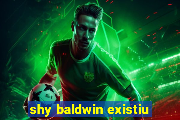 shy baldwin existiu