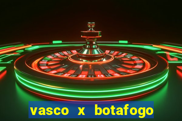 vasco x botafogo ao vivo futemax