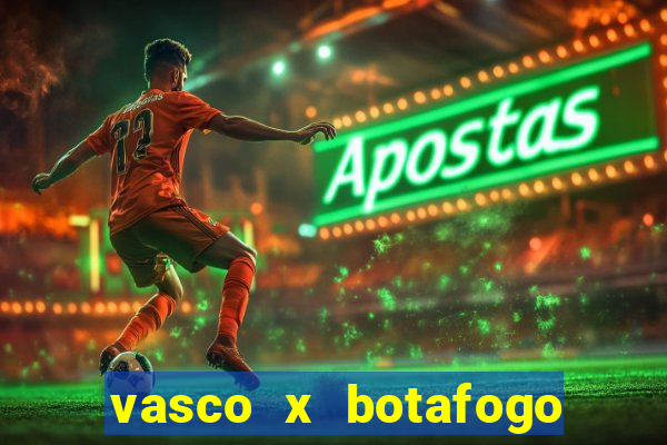 vasco x botafogo ao vivo futemax