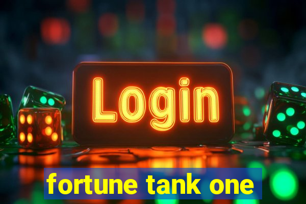 fortune tank one