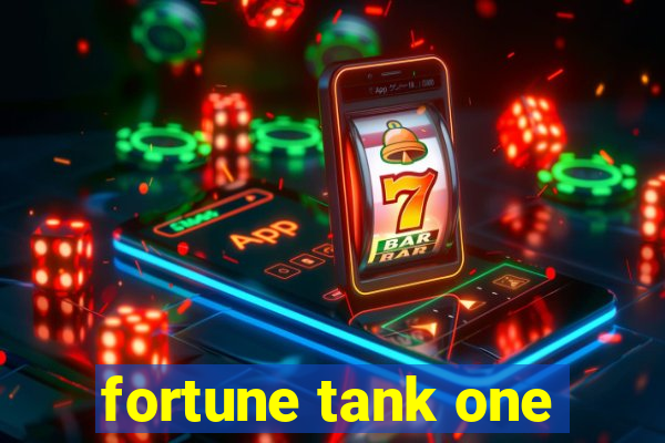 fortune tank one