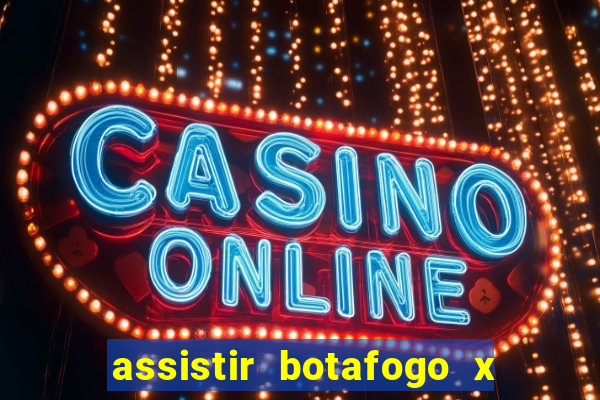 assistir botafogo x sao paulo futemax