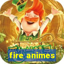 fire animes