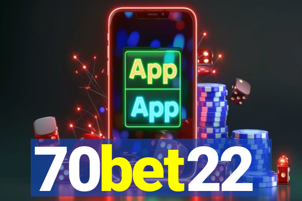 70bet22