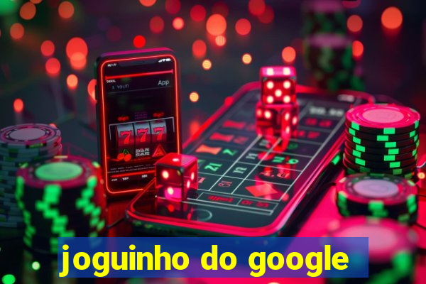 joguinho do google