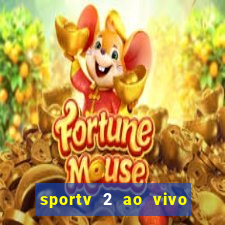 sportv 2 ao vivo mega canal