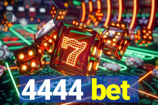 4444 bet