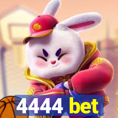 4444 bet