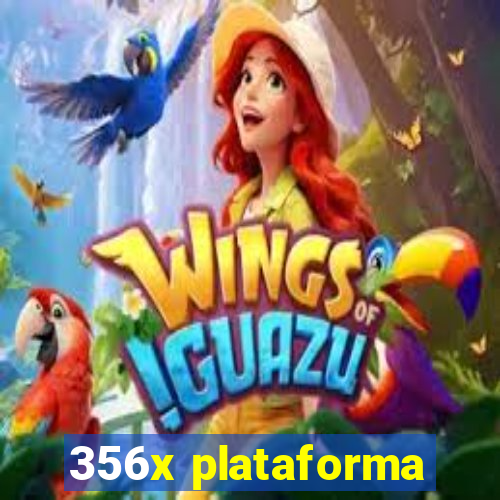 356x plataforma