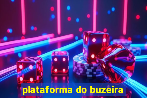 plataforma do buzeira