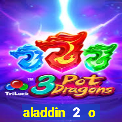 aladdin 2 o retorno de jafar filme completo dublado