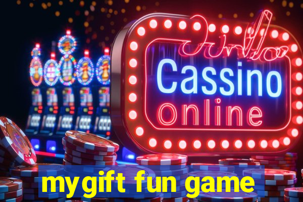 mygift fun game