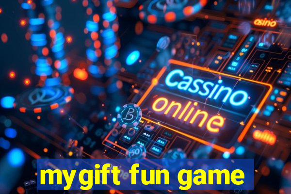 mygift fun game