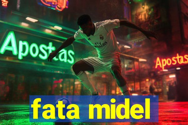 fata midel