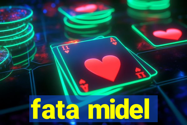 fata midel