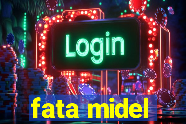 fata midel