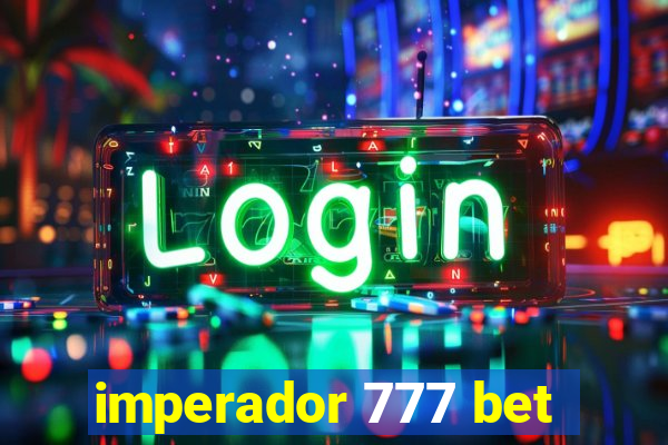 imperador 777 bet