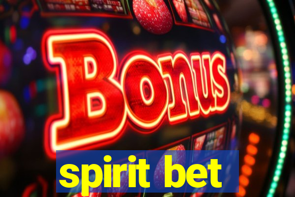 spirit bet