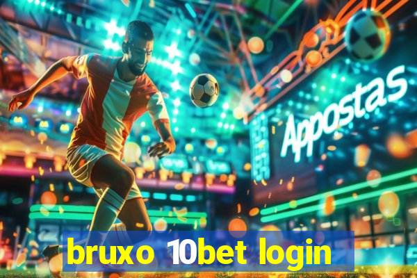 bruxo 10bet login