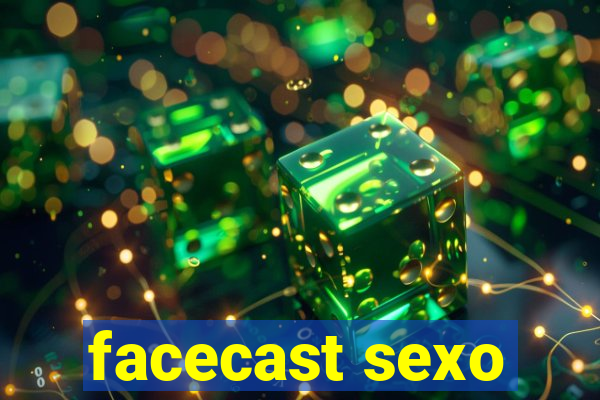 facecast sexo