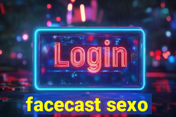 facecast sexo