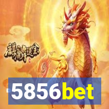 5856bet