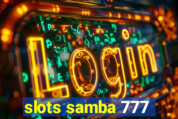 slots samba 777