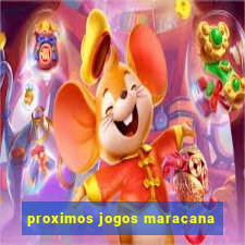 proximos jogos maracana