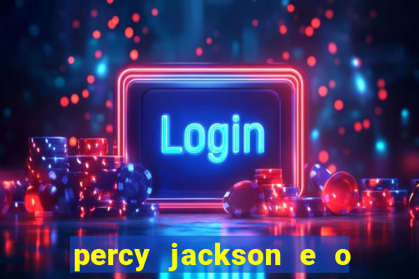 percy jackson e o ladr o de raios filme completo dublado baixar