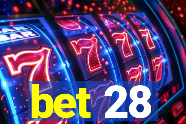 bet 28