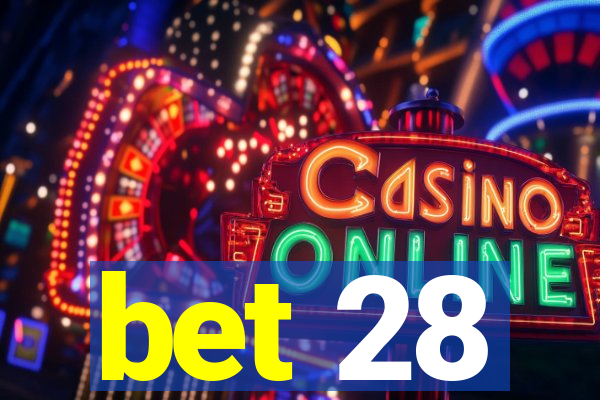 bet 28